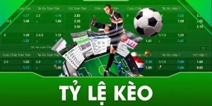 Tỷ Lệ Kèo - Con Số Cược Bóng Đá Được Nhà Cái Đưa Ra